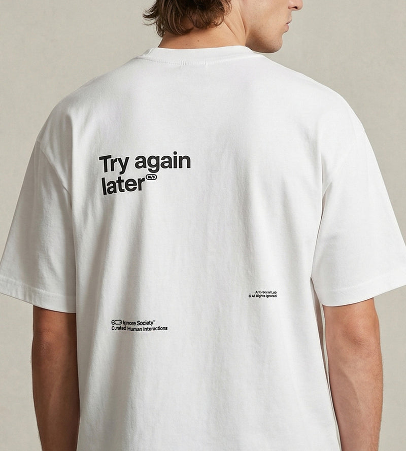 Try again later - T-Shirt