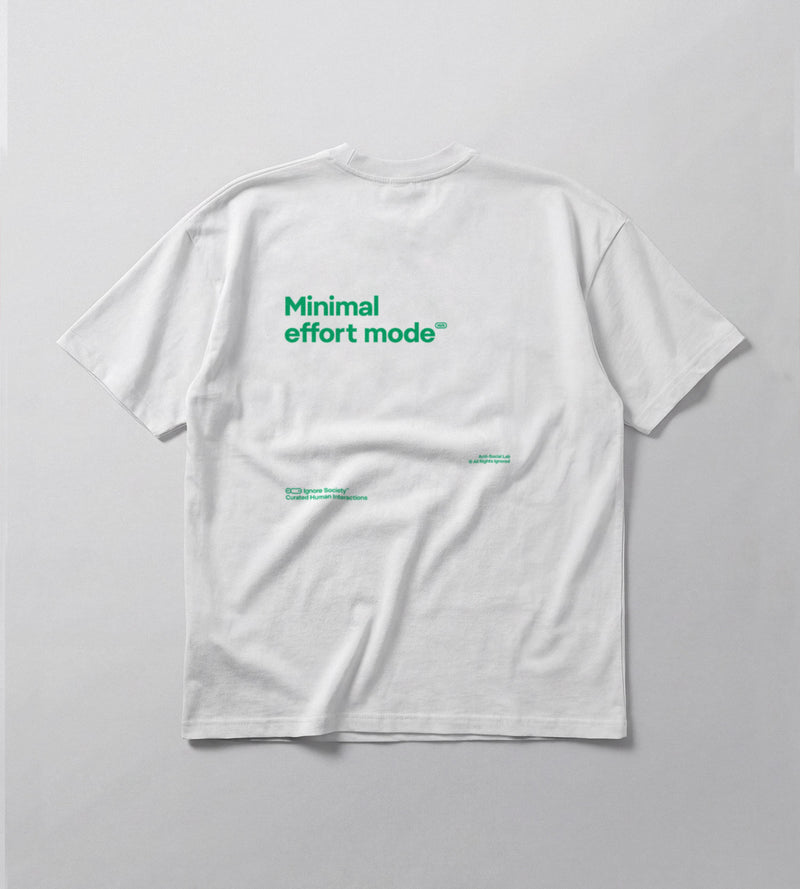 Minimal effort mode - T-Shirt