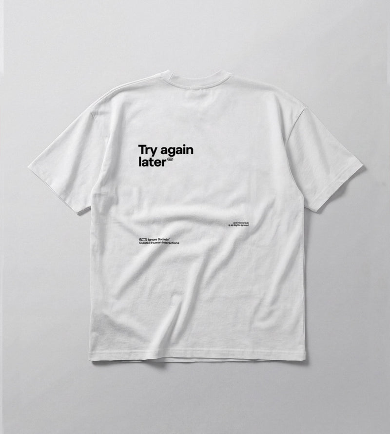 Try again later - T-Shirt
