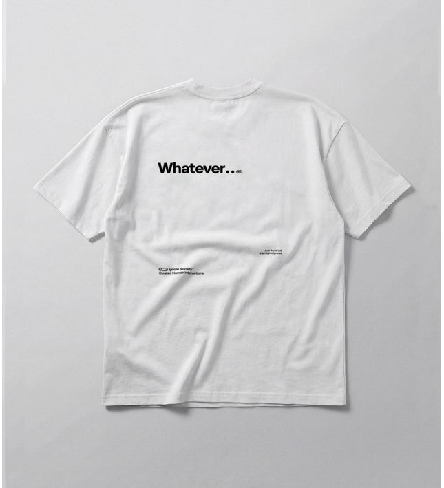 White t-shirt with 'Whatever...' text on a light gray background