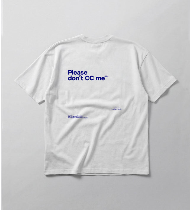 Please don’t CC me - T-Shirt