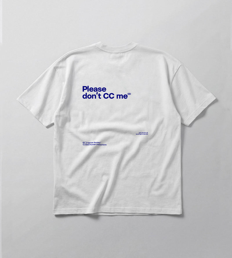 Please don’t CC me - T-Shirt
