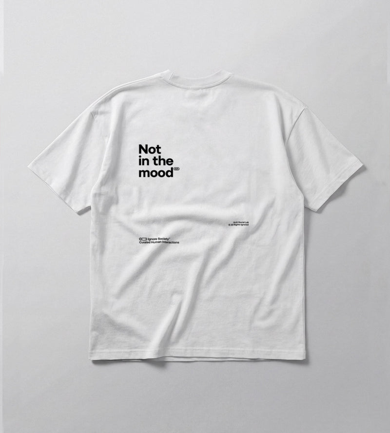 Not in the mood - T-Shirt