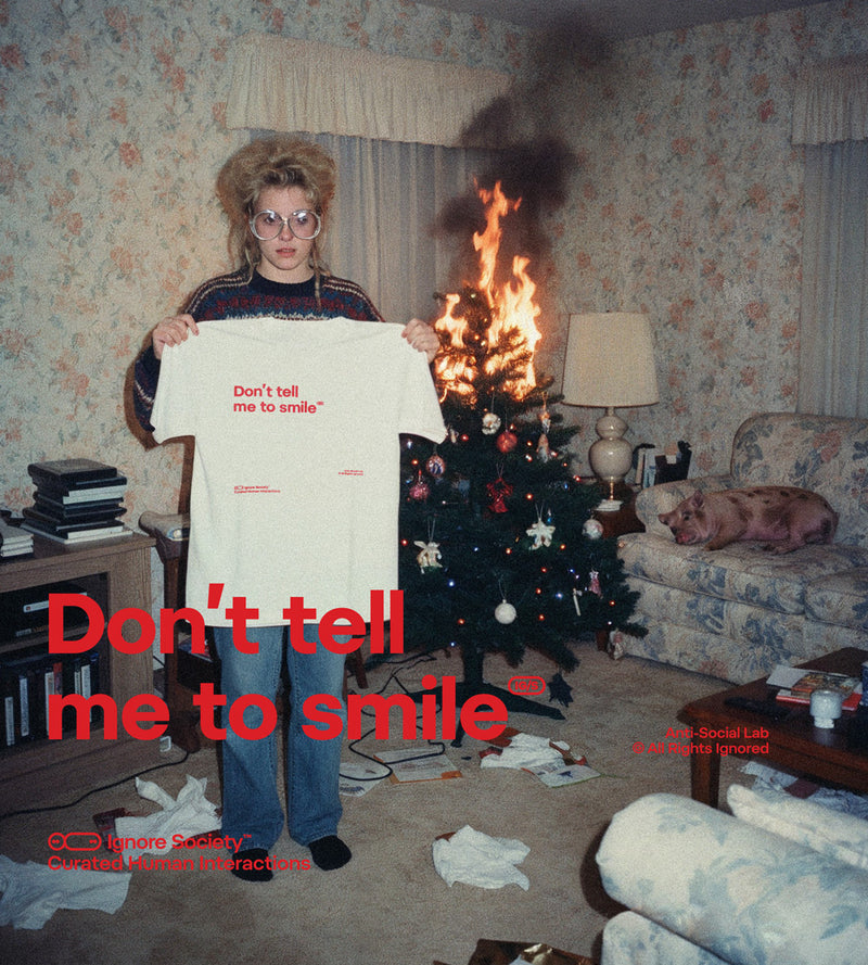 Don't tell me to smile - T-Shirt