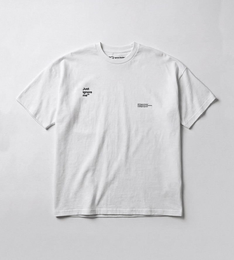 Just ignore me - T-Shirt