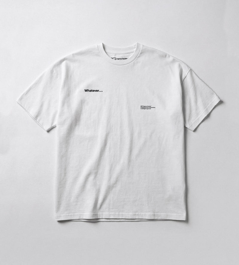 Whatever ... - T-Shirt