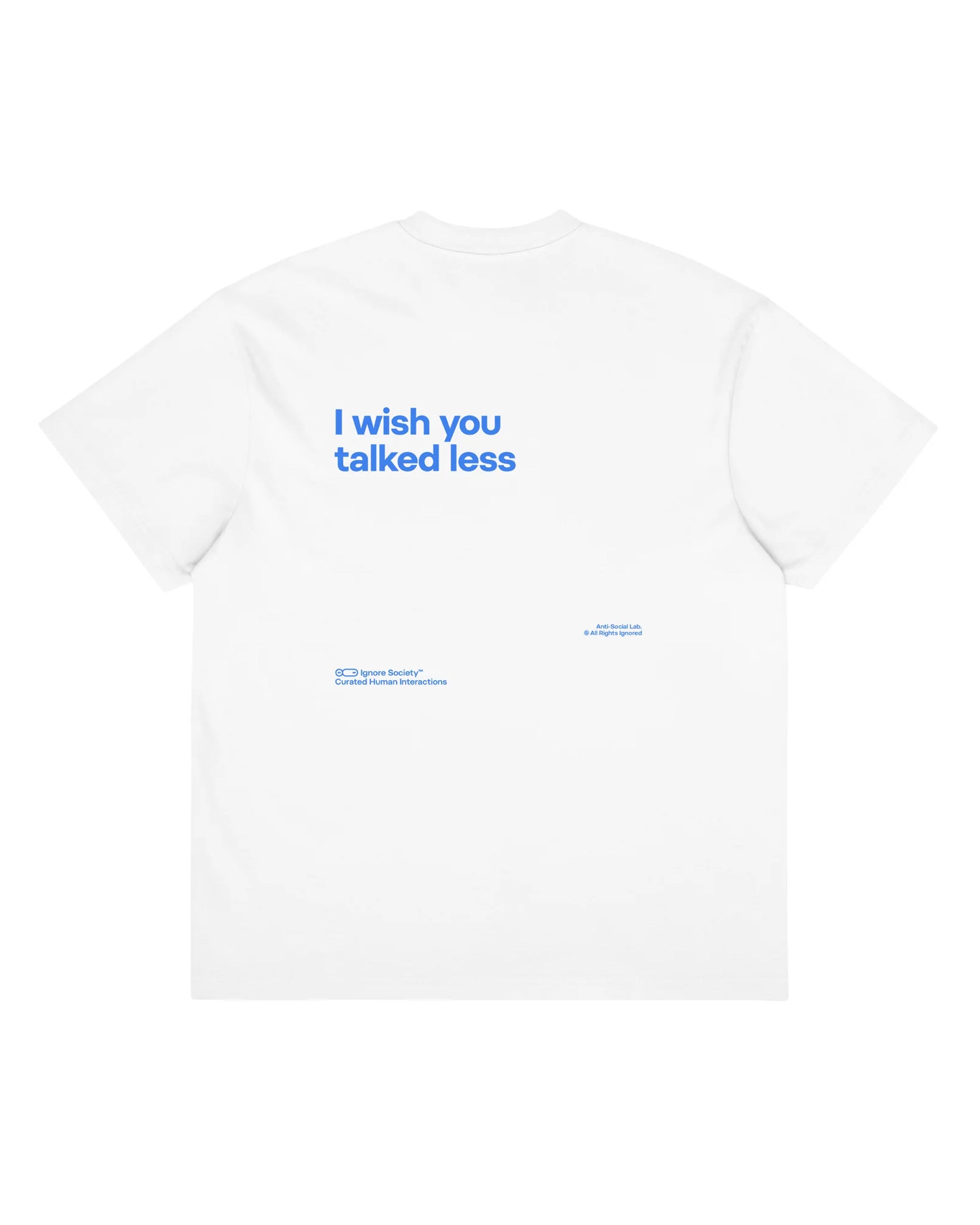 I wish you talked less