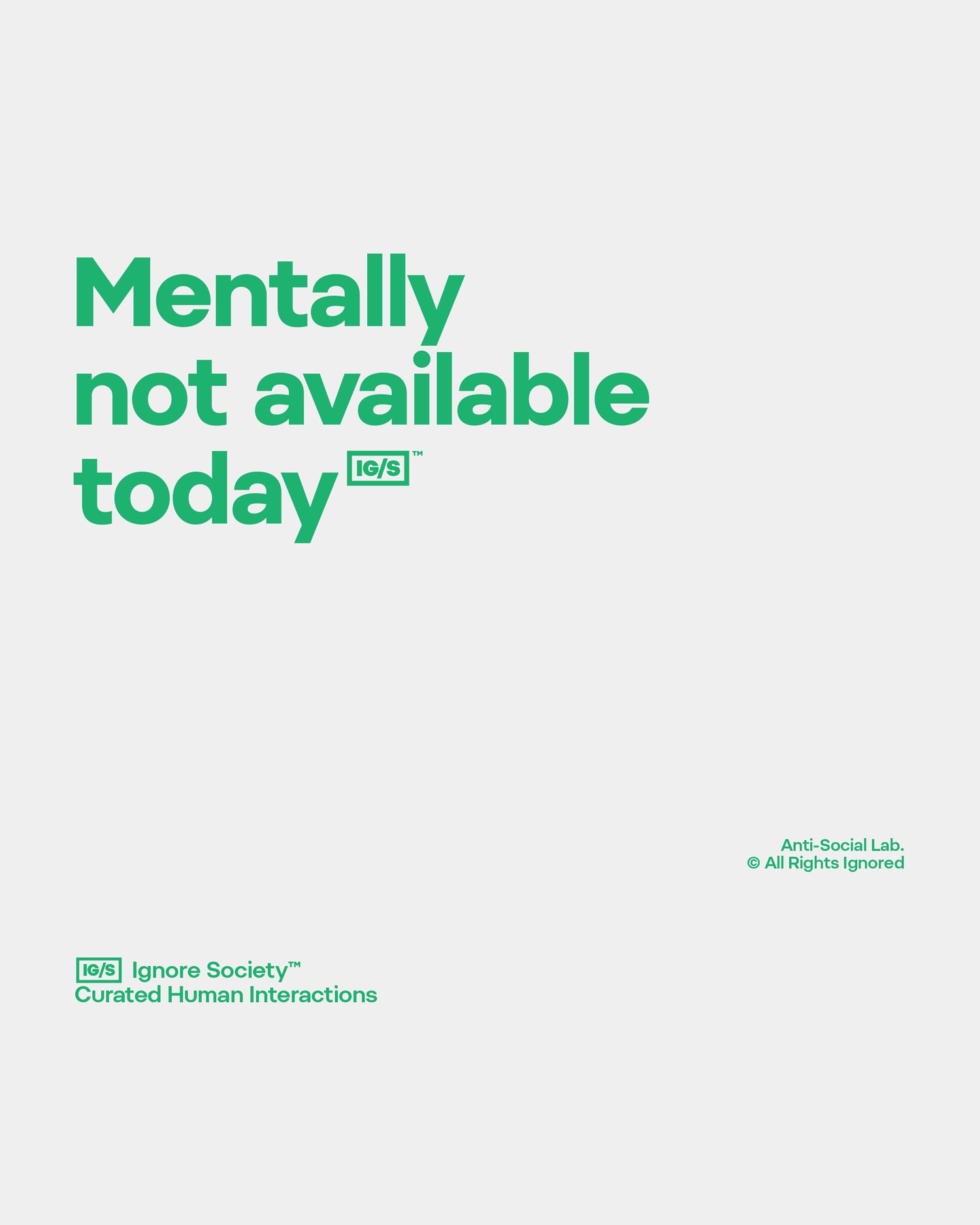 Mentally not available today