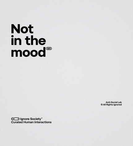 Text 'Not in the mood' on a light gray background with branding at the bottom.